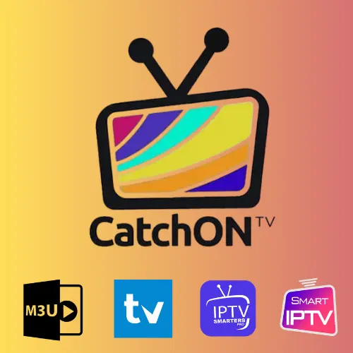 CatchON TV app displayed with other compatible apps including Smarters, TiviMate, and Smart IPTV.